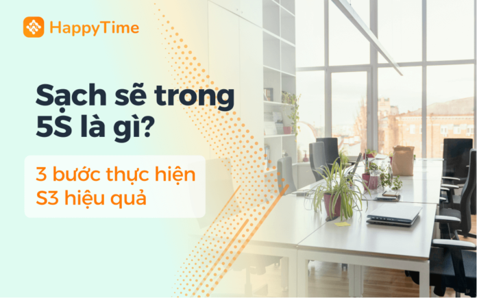 Sạch sẽ trong 5S là gì Sạch sẽ trong 5S là gì