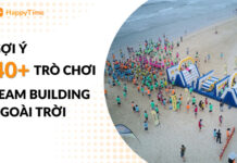 Gợi ý 40+ trò chơi team building ngoài trời giúp gắn kết nhân viên cực vui gợi ý 40+ trò chơi team building ngoài trời cực vui, giúp gắn kết nhân sự hiệu quả dành cho doanh nghiệp