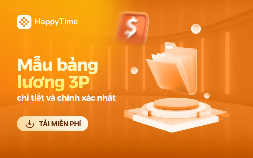 Mẫu bảng lương 3P chi tiết - Tải miễn phí