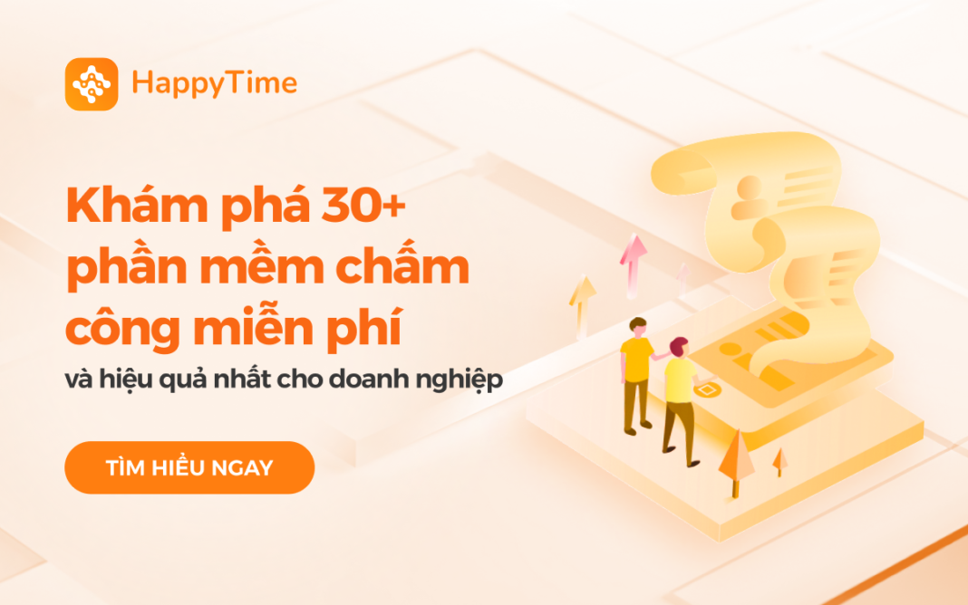 Top 30 phần mềm chấm công miễn phí và hiệu quả dành cho doanh nghiệp