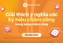 Giải thích 10+ ký hiệu chấm công trong bảng chấm công Giải thích chi tiết ý nghĩa các ký hiệu chấm công trong bảng chấm công