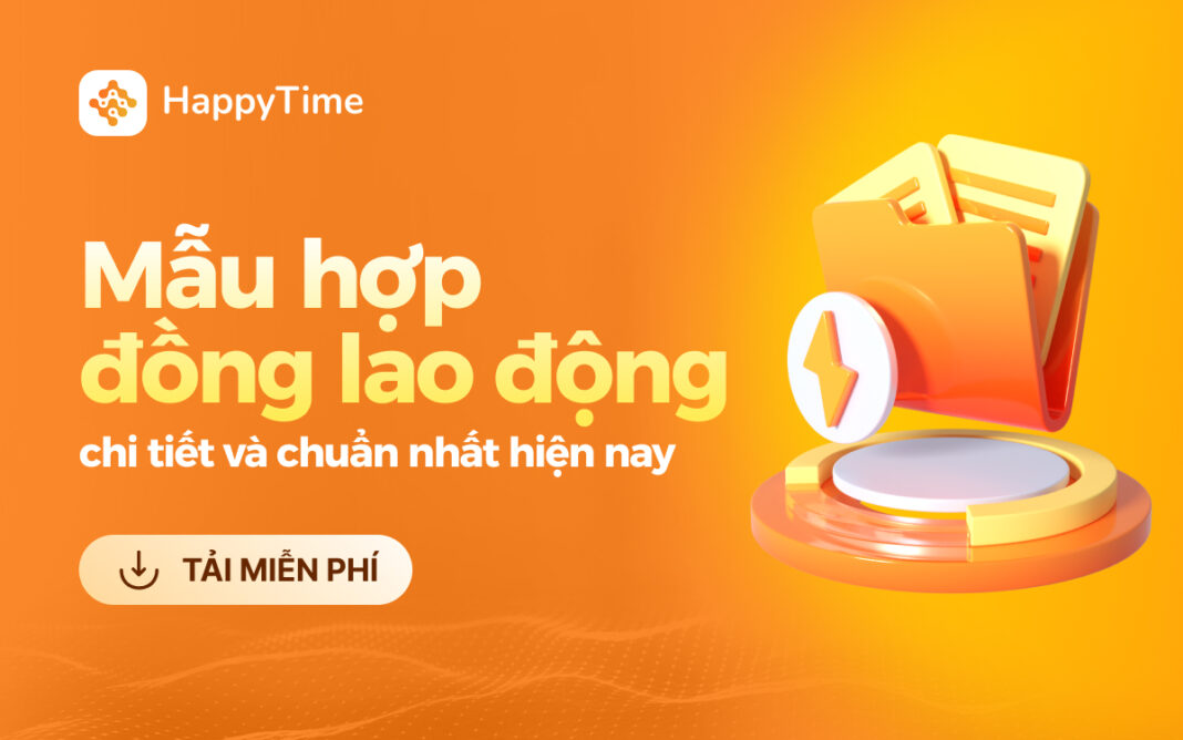 mẫu hợp đồng lao động chi tiết và chuẩn form nhất hiện nay