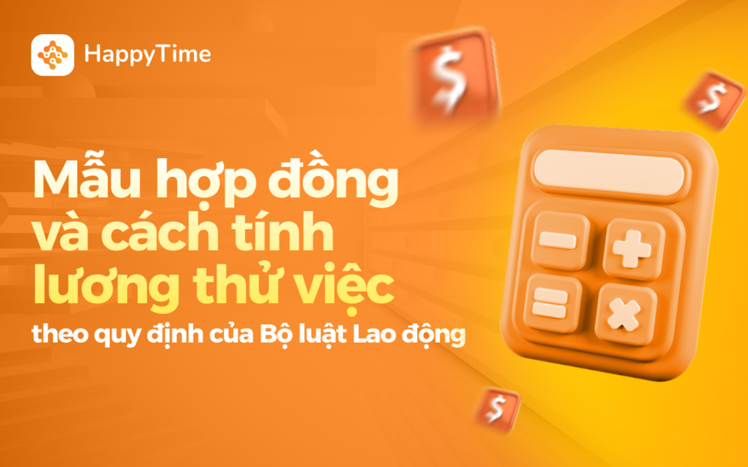 Mẫu hợp đồng thử việc - Cách tính lương thử việc theo quy định hiện nay