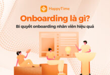 Onboarding là gì? Gợi ý quy trình onboarding nhân viên hiệu quả Onboarding là gì? Bí quyết xây dựng quy trình onboarding nhân sự hiệu quả