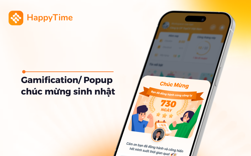 HappyTime xây dựng văn hóa ghi nhận thông qua các phúc lợi gắn kết giúp giảm tỷ lệ nghỉ việc và thúc đẩy hiệu suất bền vững.