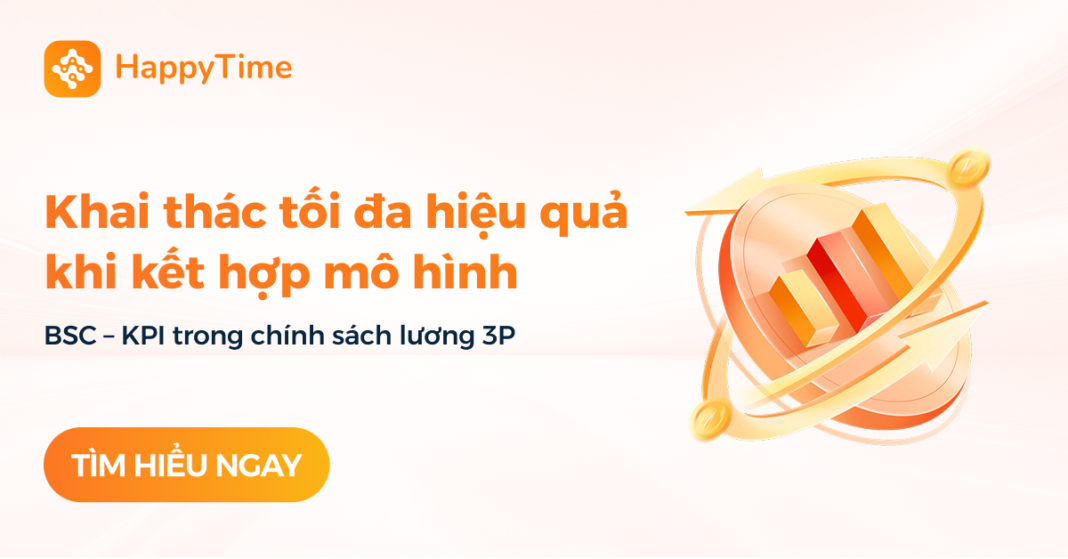 khai-thac-toi-da-hieu-qua-khi-ket-hop-mo-hinh-bsc-kpi-trong-chinh-sach-luong-3p Khai thác tối đa hiệu quả khi kết hợp mô hình BSC - KPI trong chính sách lương 3P